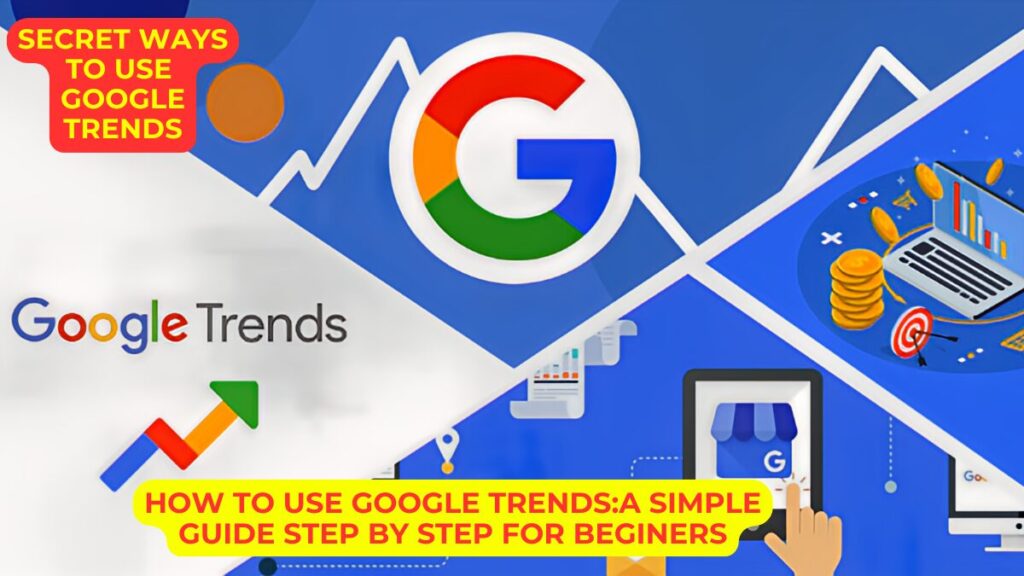 How to Use Google Trends Like a Pro for Beginners Guide, step by step!